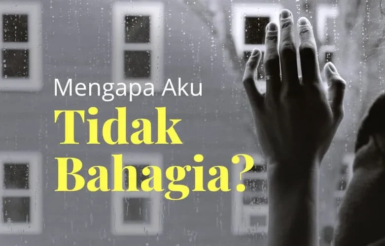 manusia tak pernah benar-benar bahagia
